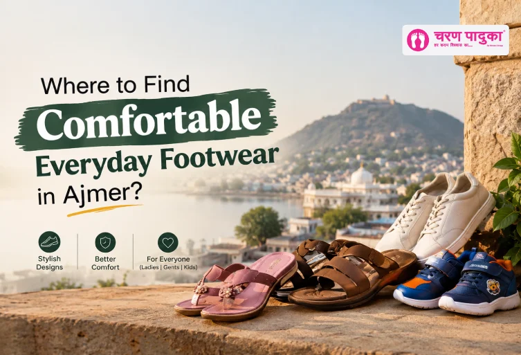 Comfortable everyday footwear for ladies, gents, and kids in Ajmer at Charan Paduka